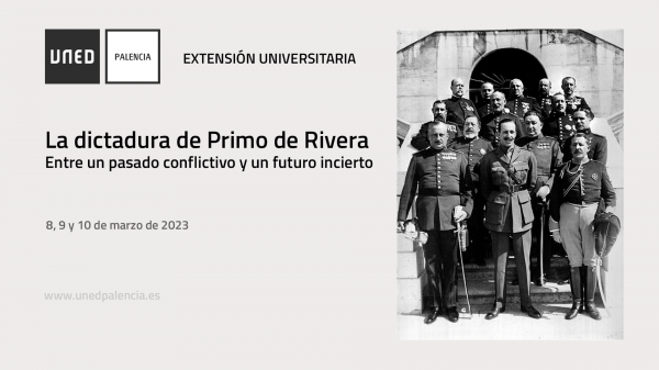 <a href=https://extension.uned.es/actividad/29335><b>Curso La dictadura de Primo de Rivera</b></a>